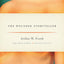 The Wounded Storyteller: Body, Illness, and Ethics, Second Edition