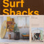 Surf Shacks Vol. 3: Exploring the spirit of coastal living. At home with creative surfers around the world.