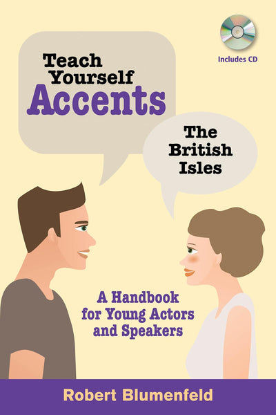 Teach Yourself Accents: The British Isles: A Handbook for Young Actors and Speakers (Limelight)