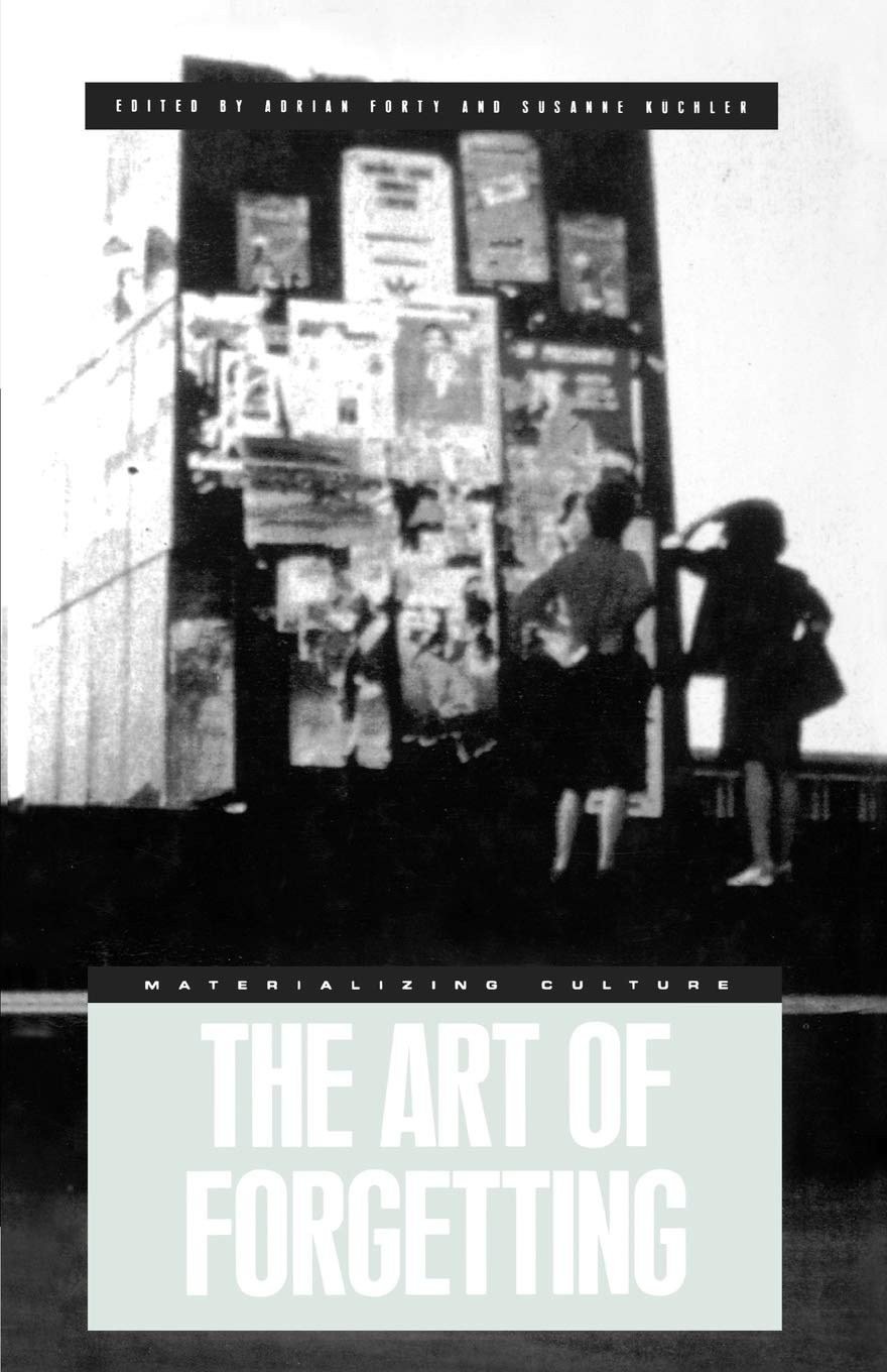 The Art of Forgetting (Materializing Culture (Paperback))