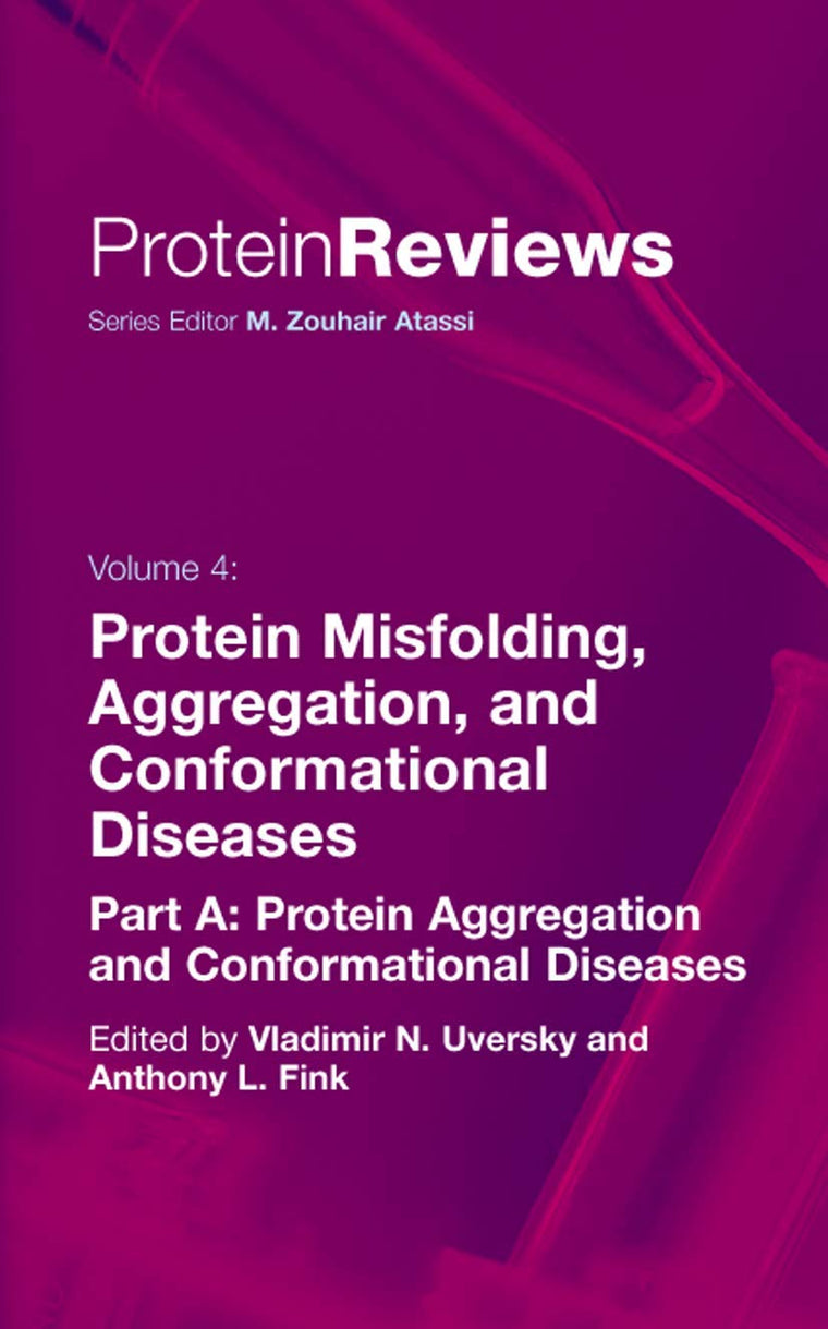 Protein Misfolding, Aggregation and Conformational Diseases: Part A: Protein Aggregation and Conformational Diseases (Protein Reviews, 4)