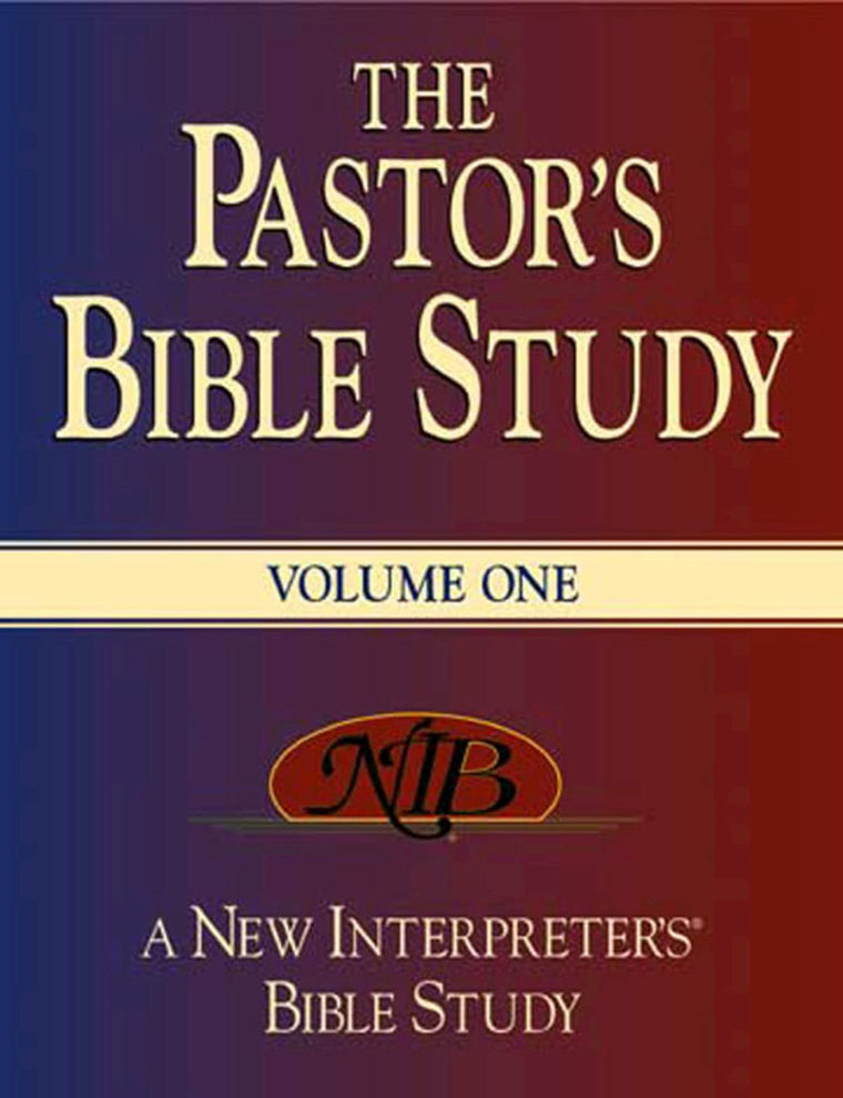 The Pastor's Bible Study: A New Interpreter's Bible Study, Vol. 1