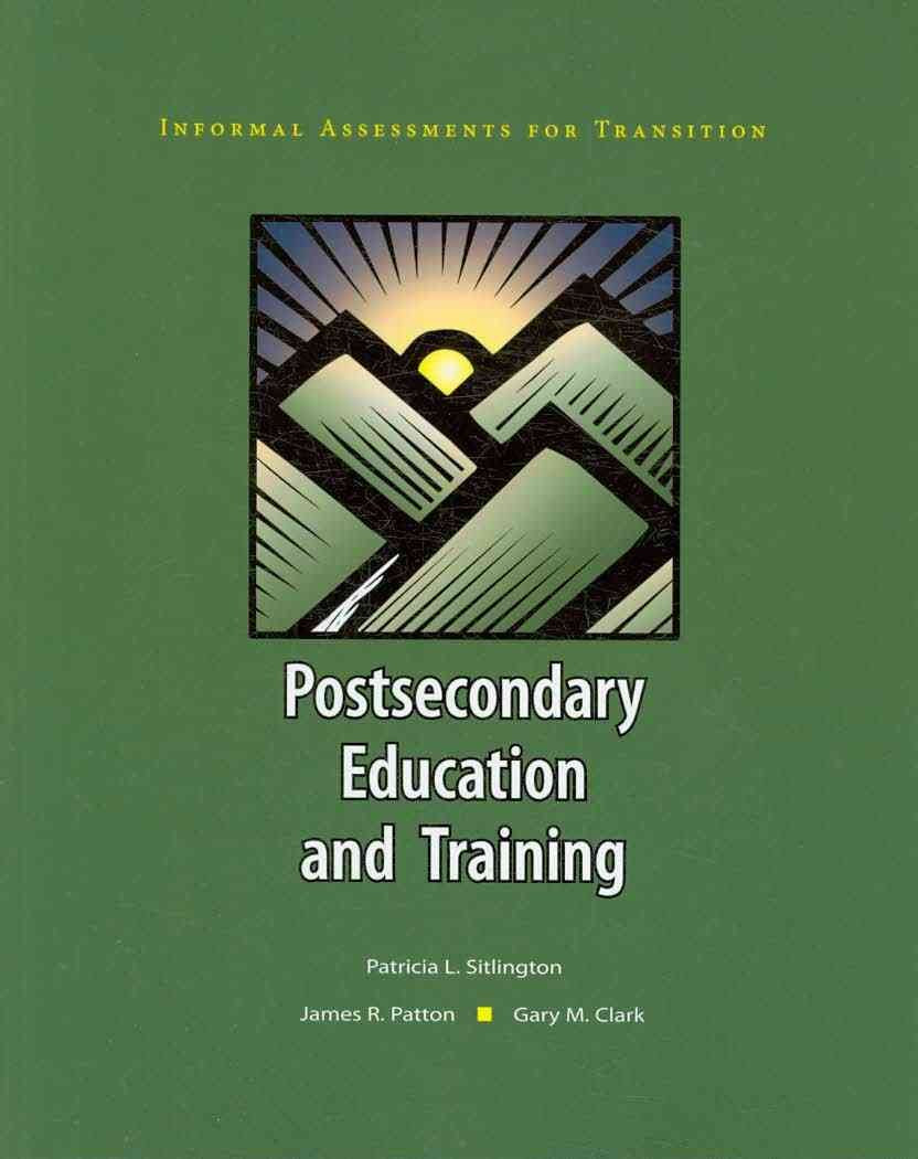 Postsecondary Education and Training (Informal Assessments for Transition)