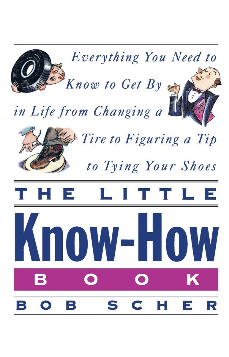 The Little Know-How Book: Everything You Need to Know to Get