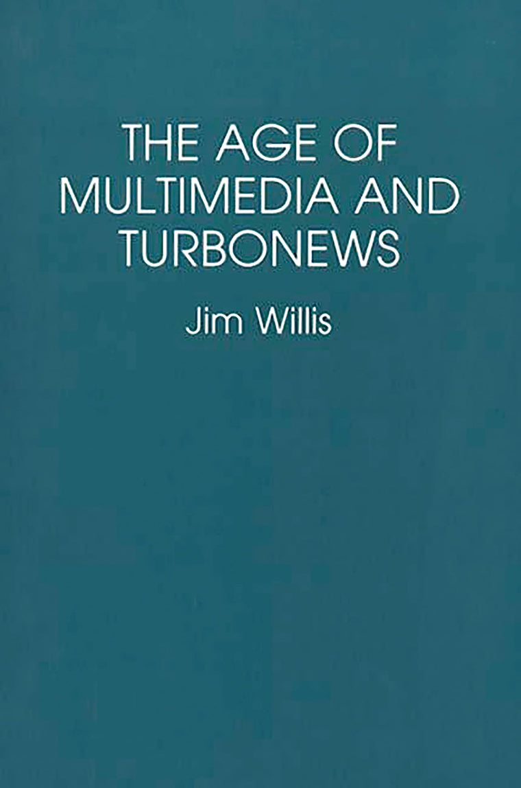 The Age of Multimedia and Turbonews