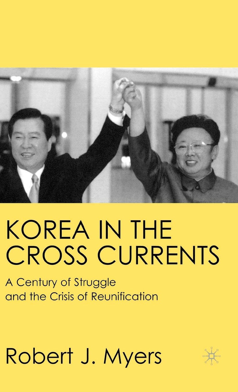 Korea in the Cross Currents: A Century of Struggle and the Crisis of Reunification