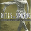 Rites of Spring: The Great War and the Birth of the Modern A