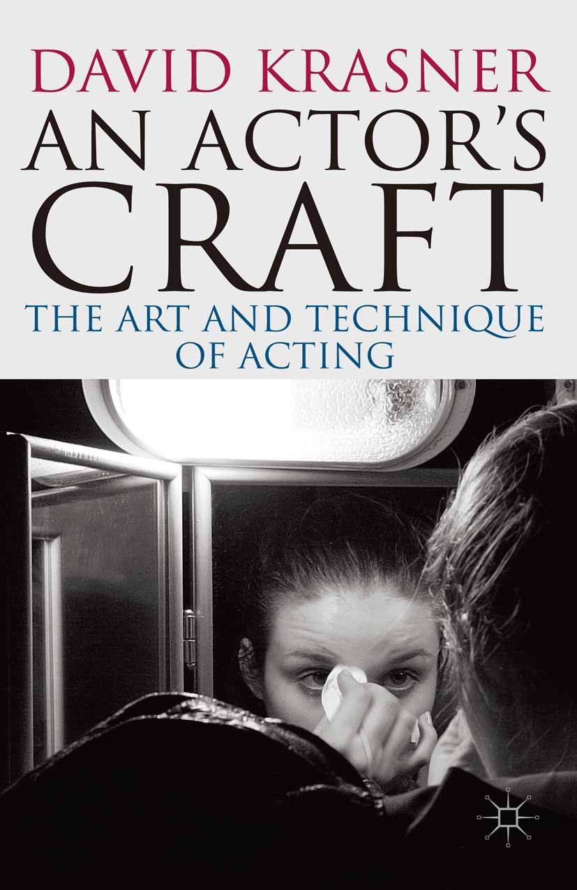 An Actor's Craft: The Art and Technique of Acting