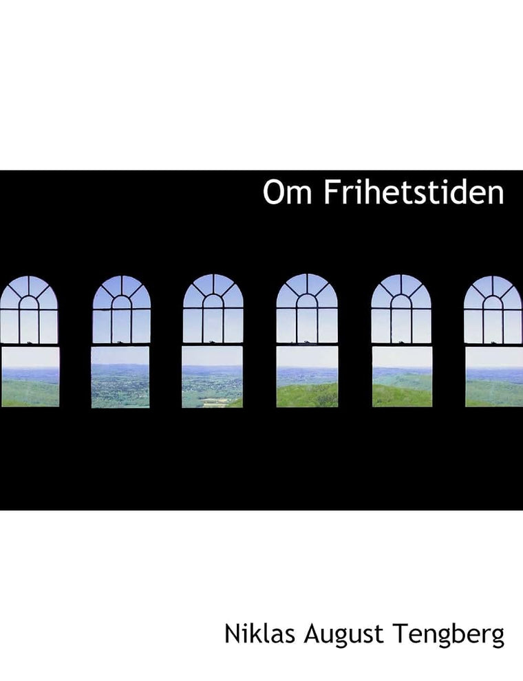 Om Frihetstiden (Danish and English Edition)