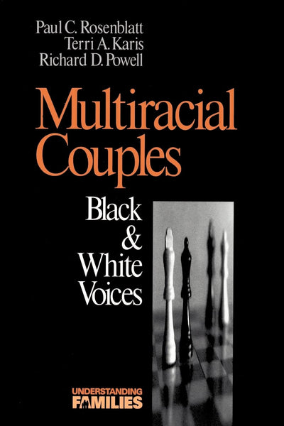 Multiracial Couples: Black & White Voices (Understanding Families series)