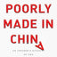 Poorly Made in China: An Insider's Account of the China Production Game