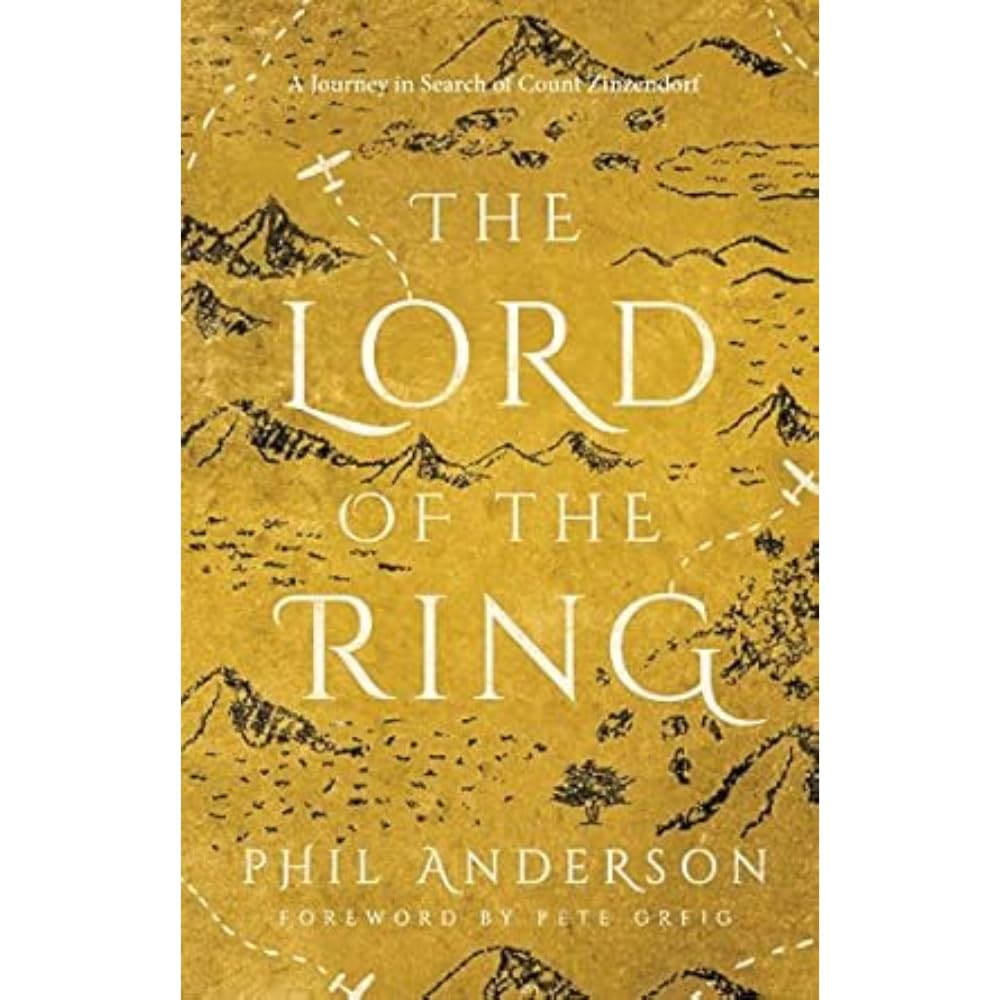 Lord of the Ring: A Journey in Search of Count Zinzendorf