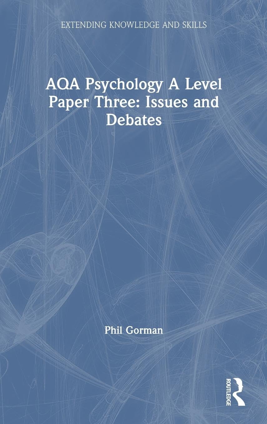 AQA Psychology A Level Paper Three: Issues and Debates: Issues and Debates (Extending Knowledge and Skills)