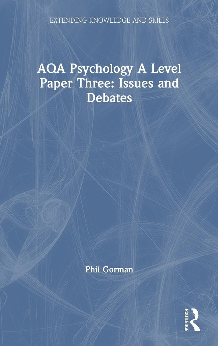 AQA Psychology A Level Paper Three: Issues and Debates: Issues and Debates (Extending Knowledge and Skills)