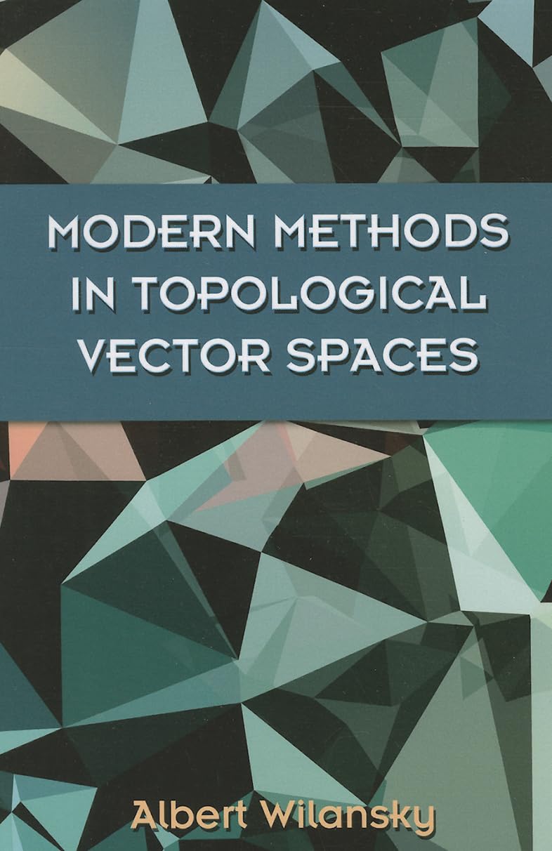 Modern Methods in Topological Vector Spaces (Dover Books on Mathematics)