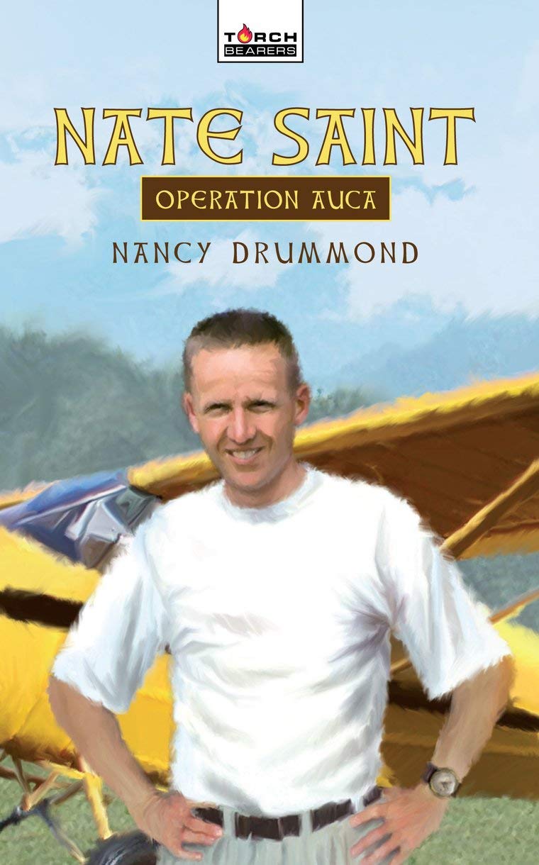 Nate Saint: Operation Auca (Torchbearers)