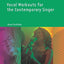 Vocal Workouts for the Contemporary Singer - Vocal Warm-ups, Breathing Exercises, Essential Skills, and More - Book/Online Audio