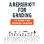 Repair Kit for Grading: (3rd Edition) 15 Fixes for Broken Grades with Discussion and Repair Guide