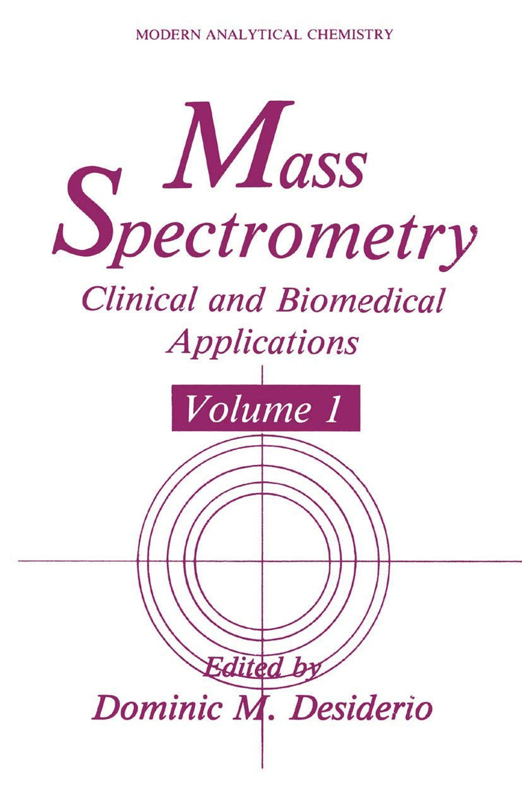 Mass Spectrometry: Clinical and Biomedical Applications (Modern Analytical Chemistry)