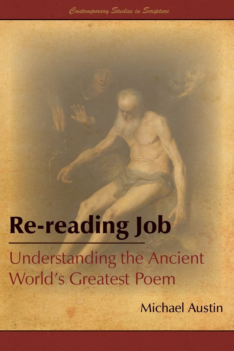 Rereading Job: Understanding the Ancient World's Greatest Poem (Contemporary Studies in Scripture)