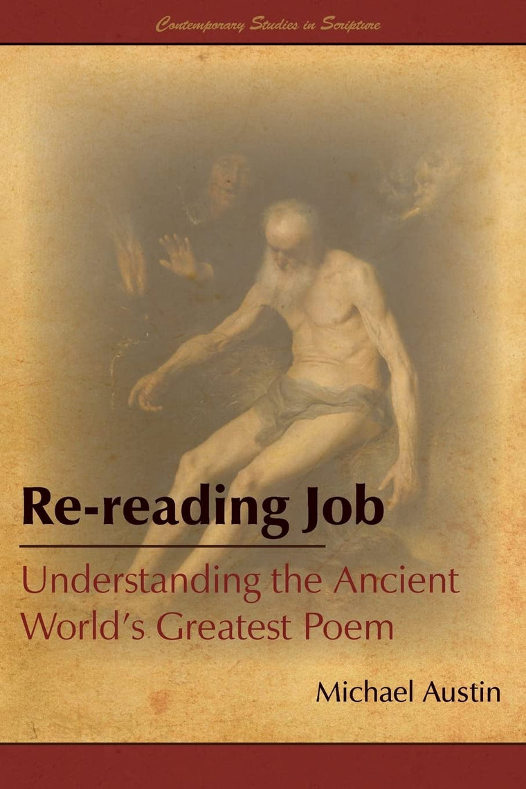 Rereading Job: Understanding the Ancient World's Greatest Poem (Contemporary Studies in Scripture)