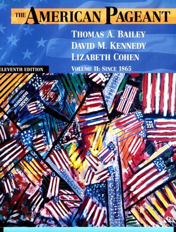 The American Pageant: A History of the Republic