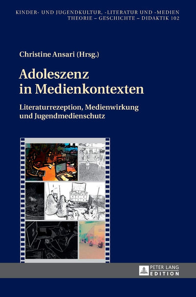Adoleszenz in Medienkontexten: Literaturrezeption, Medienwirkung und Jugendmedienschutz (Kinder- und Jugendkultur, -literatur und -medien) (German Edition)