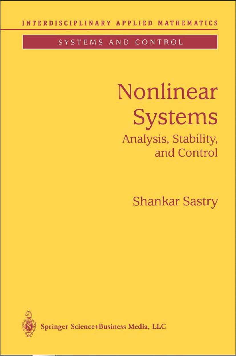 Nonlinear Systems: Analysis, Stability, and Control (Interdisciplinary Applied Mathematics, 10)