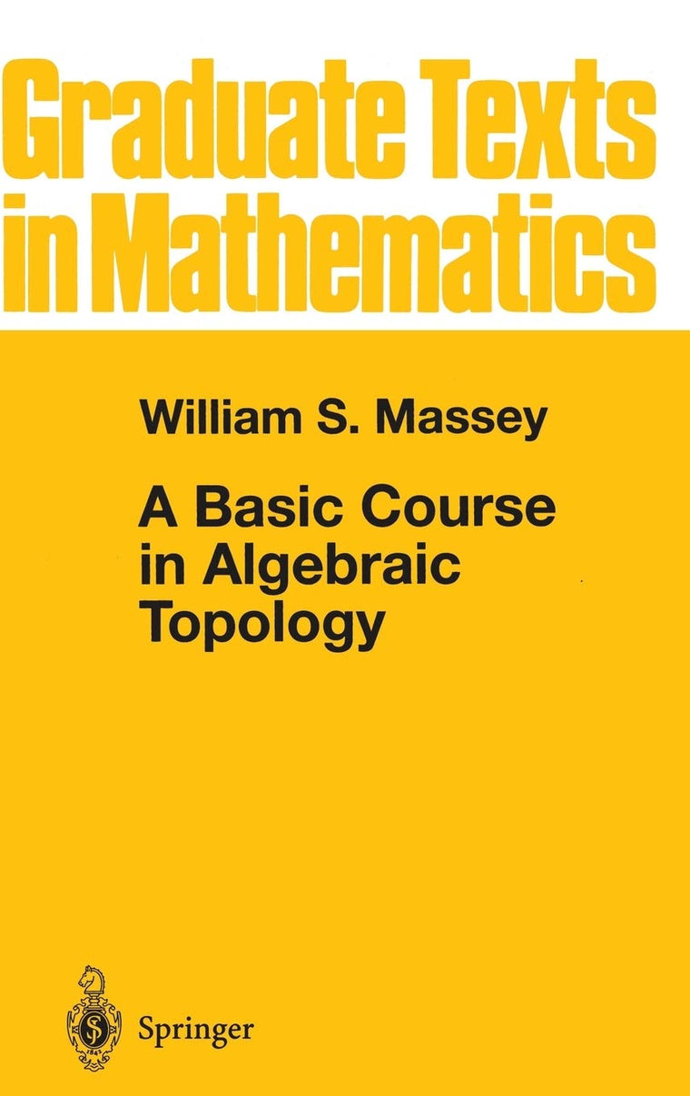 A Basic Course in Algebraic Topology