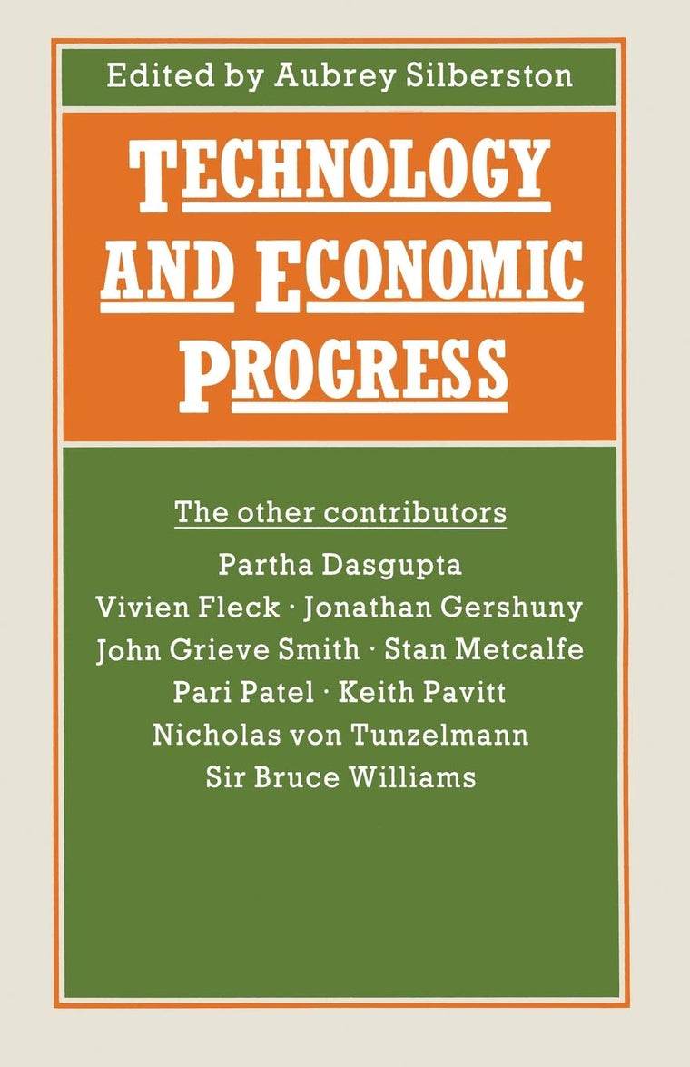Technology and Economic Progress: Proceedings of Section F (Economics) of the British Association for the Advancement of Science, Belfast, 1987