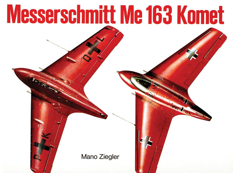 Messerschmitt Me 163 Komet Vol.I (Schiffer Military)