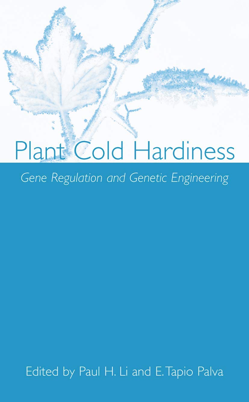 Plant Cold Hardiness: Gene Regulation and Genetic Engineering