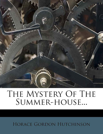 The Mystery of the Summer-House...