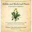 Identifying and Harvesting Edible and Medicinal Plants in Wild (and Not So Wild) Places