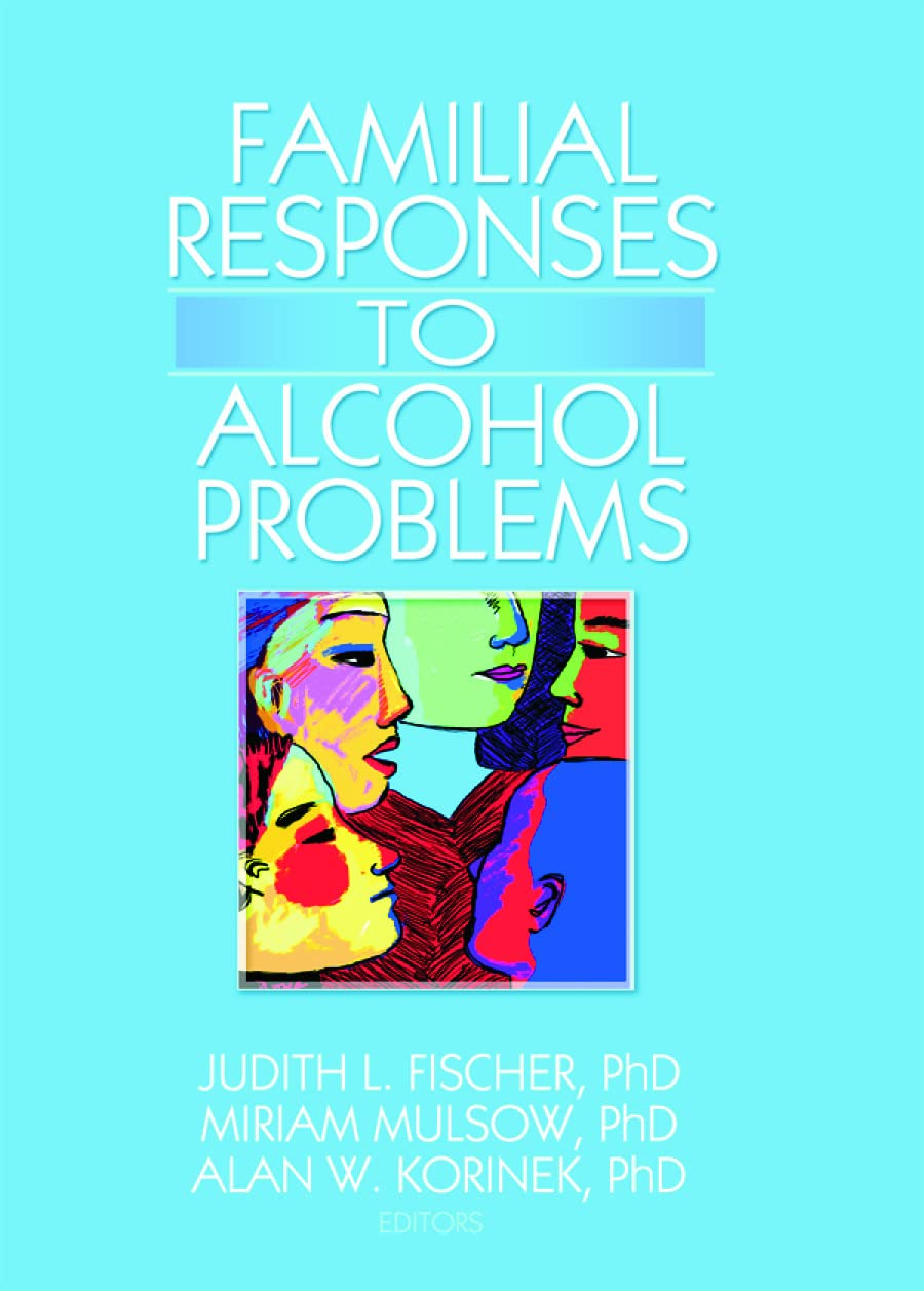 Familial Responses to Alchohol Problems
