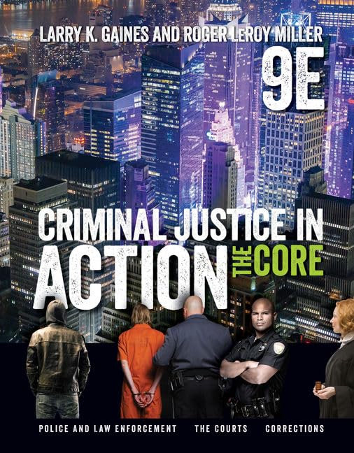 Criminal Justice in Action: The Core (MindTap Course List)