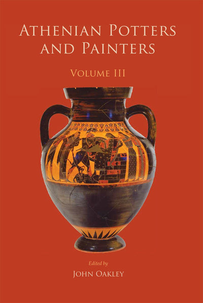 Athenian Potters and Painters: Volume III