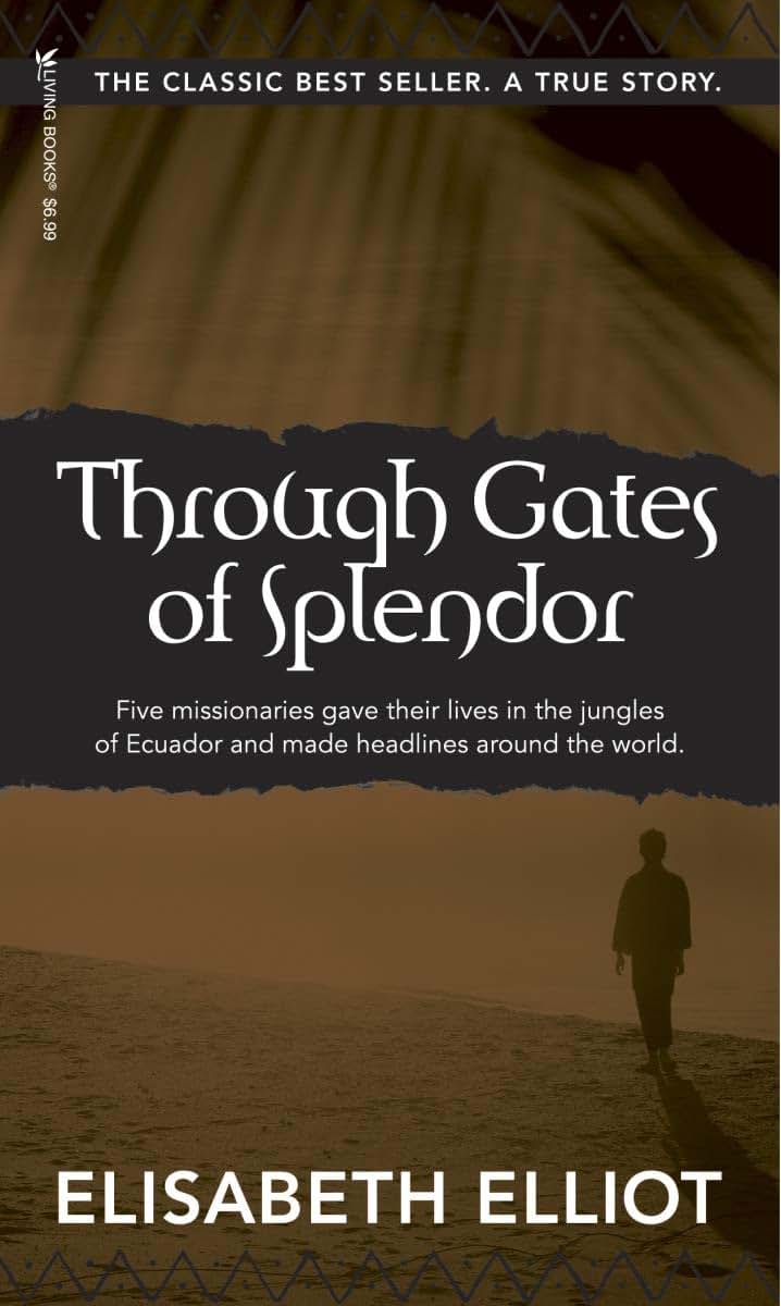 Through Gates Of Splendor: 40th Anniversary Edition