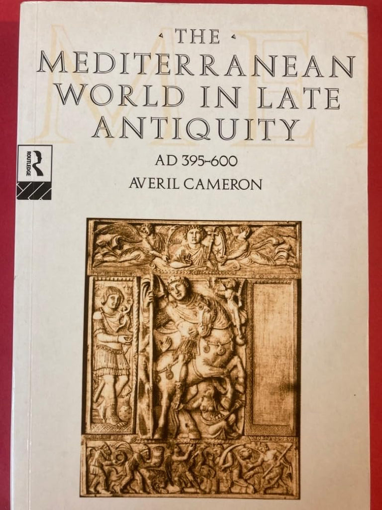 The Mediterranean World in Late Antiquity: AD 395-600 (The Routledge History of the Ancient World)