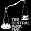 The Central Park Five: The Untold Story Behind One of New York City's Most Infamous Crimes