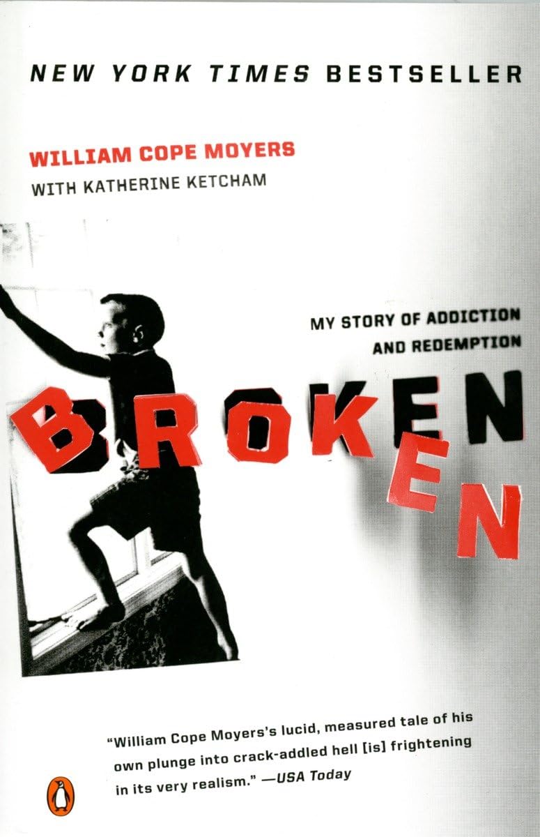 Broken: My Story of Addiction and Redemption by William Cope