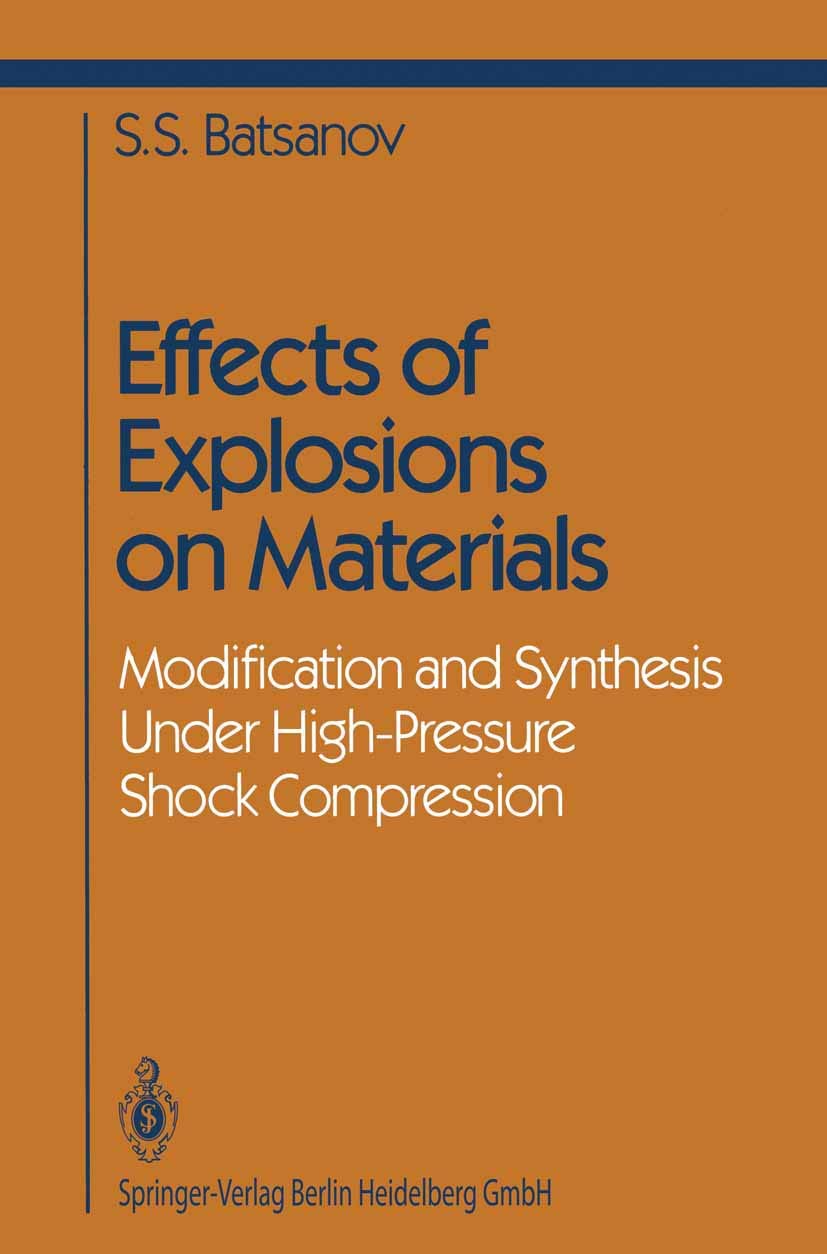 Effects of Explosions on Materials: Modification and Synthesis Under High-Pressure Shock Compression (Shock Wave and High Pressure Phenomena)