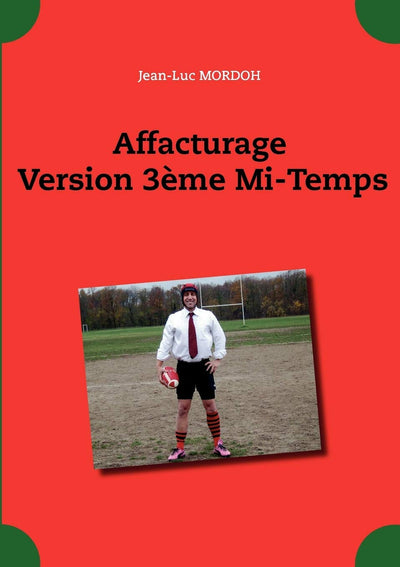 Affacturage Version 3me Mi-Temps (French Edition)