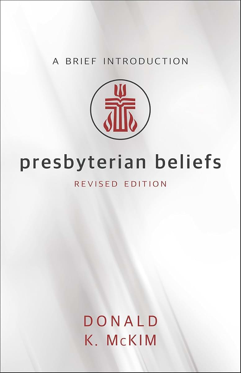 Presbyterian Beliefs, Revised Edition: A Brief Introduction