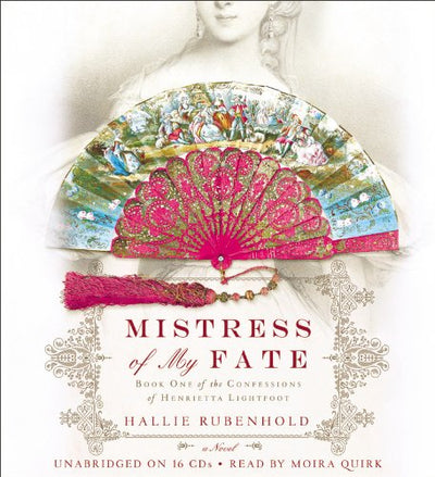 Mistress of My Fate (The Confessions of Henrietta Lightfoot)