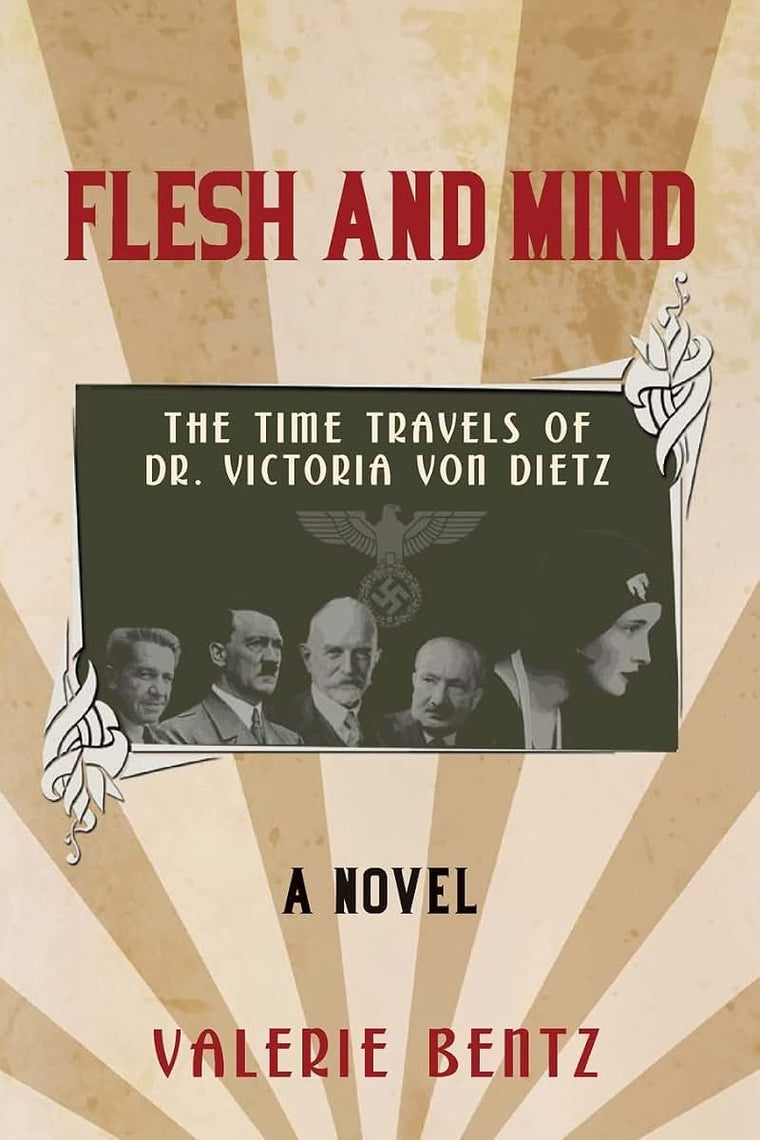 Flesh and Mind: The Time Travels of Dr. Victoria Von Dietz