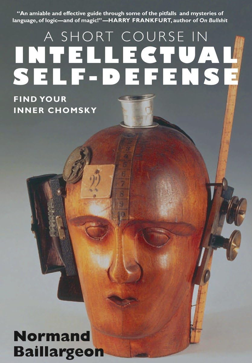 A Short Course in Intellectual Self-Defense: Find Your Inner Chomsky