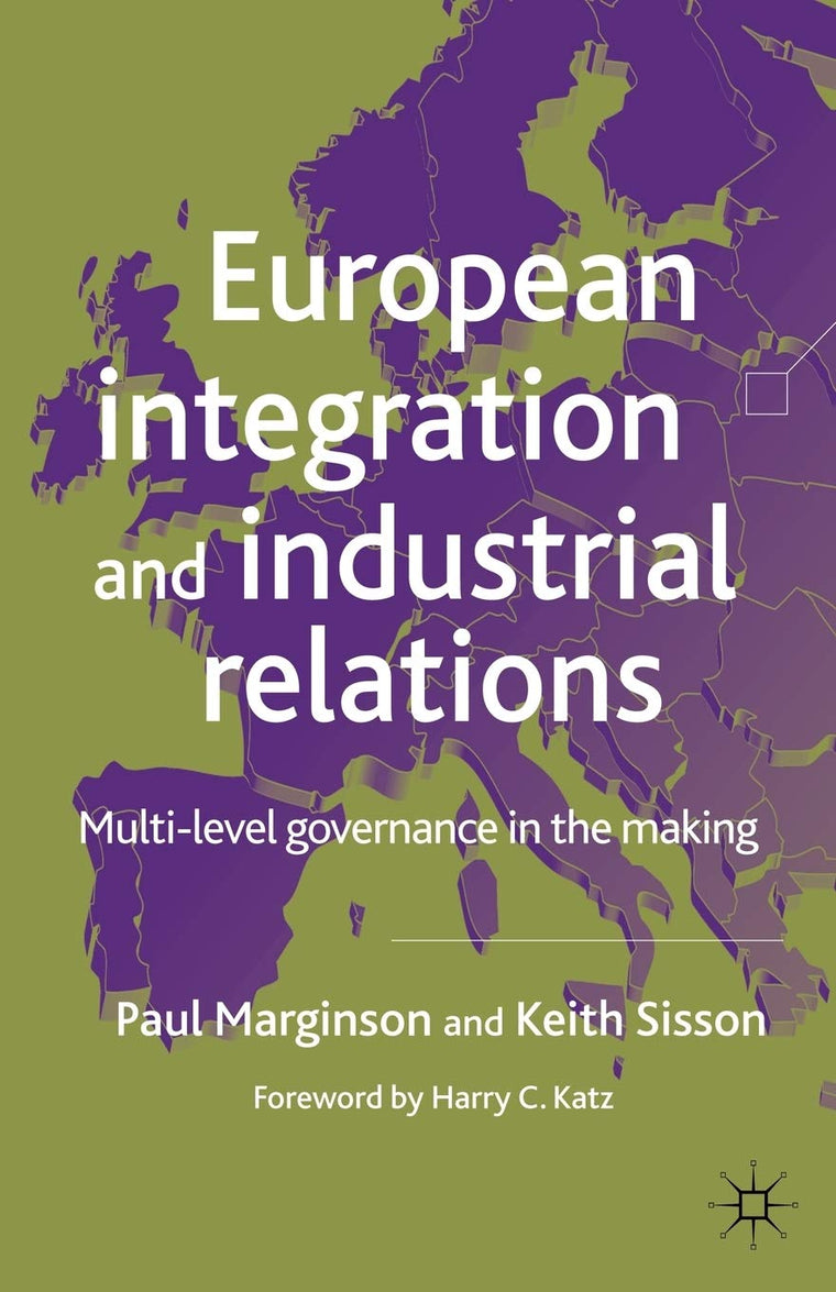 European Integration and Industrial Relations: Multi-Level Governance in the Making