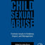 Child Sexual Abuse: Forensic Issues in Evidence, Impact, and Management