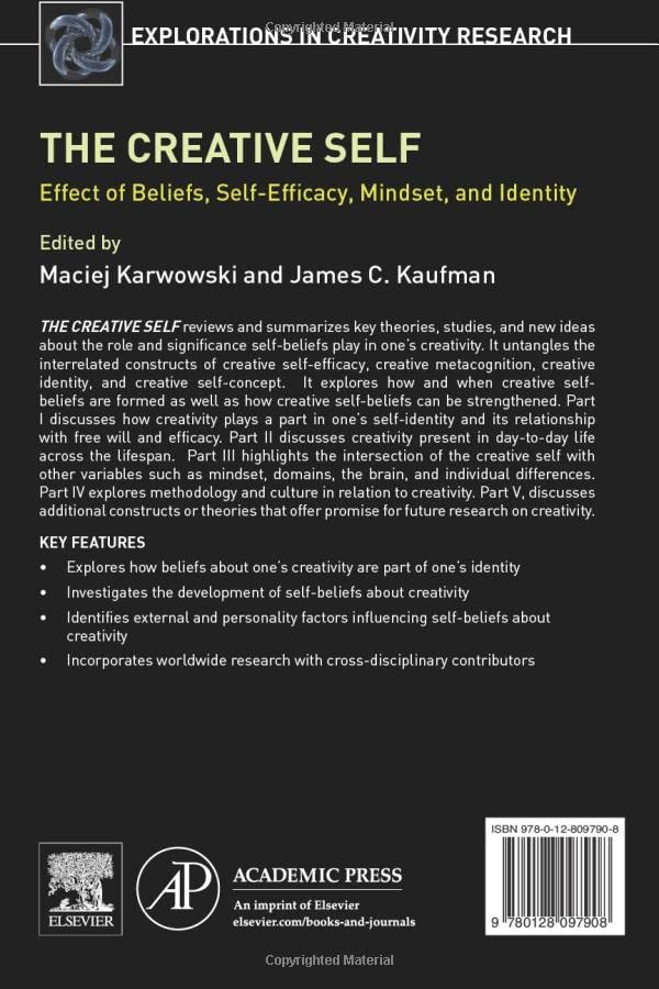 The Creative Self: Effect of Beliefs, Self-Efficacy, Mindset, and Identity (Explorations in Creativity Research)